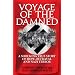 Voyage of the Damned: A Shocking True Story of Hope, Betrayal and Nazi Terror