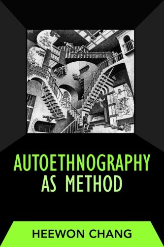 Autoethnography as Method (Developing Qualitative Inquiry)