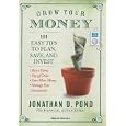Grow Your Money: 101 Easy Tips to Plan, Save, and Invest by Jonathan D. Pond and Dick Hill