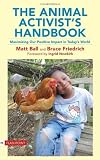 The Animal Activist's Handbook: Maximizing Our Positive Impact in Today's World