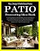 Patio Decorating Idea Book: Plan, Design & Build Great Patios