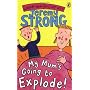 My Mum's Going to Explode! by Jeremy Strong