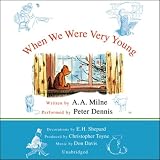 When We Were Very Young: A.A. Milne's Pooh Classics, Volume 3 (Unabridged)