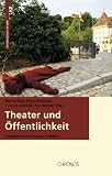 Produkt-Bild: Theater und &Ouml;ffentlichkeit: Theatervermittlung als Problem