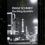 Franz Schmidt: The String Quartets