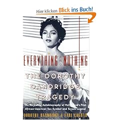 Everything and Nothing: The Dorothy Dandridge Tragedy: The Dorothy Dandridge Story
