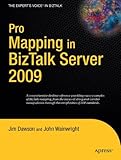 Pro Mapping in BizTalk Server 2009 (Experts Voice in BizTalk)