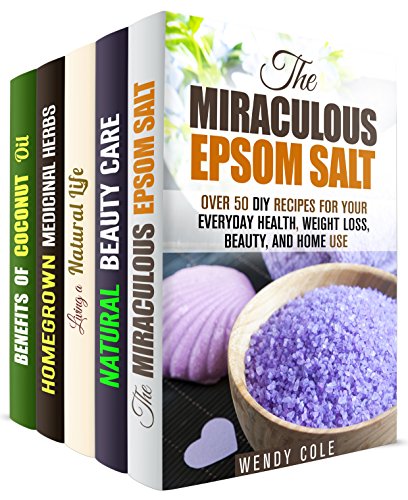 Natural Beauty Products Box Set (5 in 1): Easy, DIY Recipes to Detoxify Your Home and Beauty Routine (Organic Skin Care)