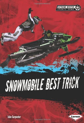 Snowmobile Best Trick (Extreme Winter Sports Zone) (Extreme Winter Sports Zone (Lerner))