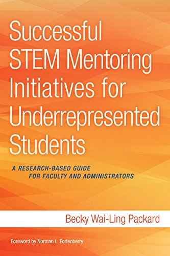 Successful STEM Mentoring Initiatives for Underrepresented Students: A Research-Based Guide for Faculty and Administrators