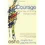 Courage: Explorations for Open Minds: The Joy of Living Dangerously (Osho, Insights for a New Way of Living.)
