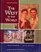 The West in the World: A History of Western Civilization, Third Edition [Selected Material -- Southern Connecticut State University]