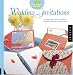 Wedding Invitations: A Stylish Bride's Guide to Simple, Handmade Wedding Correspondence (The artful bride)