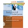 Beyond Bullet Points: Using Microsoft� Office PowerPoint� 2007 to Create Presentations That Inform, Motivate, and Inspire