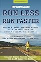 Runner's World Run Less, Run Faster, Revised Edition: Become a Faster, Stronger Runner with the Revolutionary 3-Run-a-Week Training Program