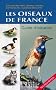 Les oiseaux de France : Guide d'initiation