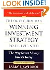 The Only Guide to a Winning Investment Strategy You'll Ever Need: The Way Smart Money Invests Today