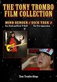 Tony Trombo's classic films: MIND BENDER / HICK TREK 2