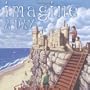 Imagine a Day: Illus. by Rob Gonsalves