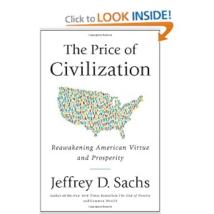 The Price of Civilization: Reawakening American Virtue and Prosperity - Jeffrey D. Sachs