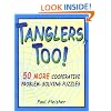 Tanglers, Too!: 50 More Cooperative Problem-Solving Puzzles