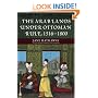 The Arab Lands under Ottoman Rule: 1516-1800