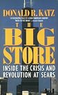 The Big Store: Inside the Crisis and Revolution at Sears