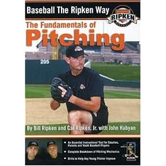 Baseball the Ripken Way: Fundamentals of Pitching