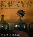 My Kitchen in Spain: 225 Authentic Regional Recipes