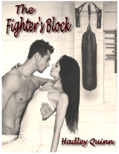 The Fighter's Block by Hadley Quinn The Fighter's Block by Hadley Quinn