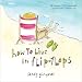 Books : 2011 How to Live in Flip-Flops mini wall calendar
