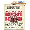 Jab, Jab, Jab, Right Hook: How to Tell Your Story in a Noisy Social World