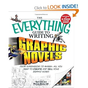 The Everything Guide to Writing Graphic Novels: From superheroes to mangaall you need to start creating your own graphic works (Everything (Language & Writing))