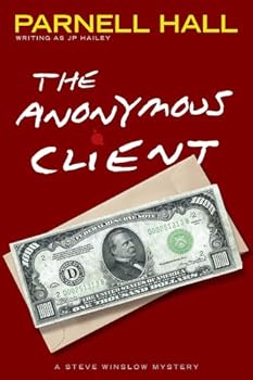 the anonymous client (steve winslow mystery. 2) - parnell hall the anonymous client (steve winslow mystery. 2) - parnell hall
