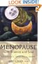 Menopause with Science and Soul: A Guidebook for Navigating the Journey
