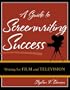 A Guide to Screenwriting Success: Writing for Film and Television