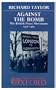 Against the Bomb: The British Peace Movement 1958-1965