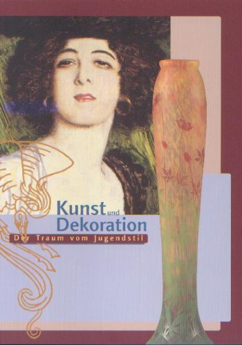 Kunst und Dekoration - Der Traum vom Jugendstil