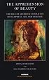 Apprehension of Beauty: The Role of Aesthetic Conflict in Development, Art and Violence
