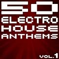 50 Electro House Anthems