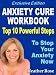 Anxiety Cure Workbook:Top 10 Powerful Steps To Stop Your Anxiety Now...-Exclusive Edition (The Depression And Anxiety Self Help Cure)