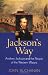 Jackson's Way: Andrew Jackson and the People of the Western Waters