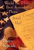 Would The Real First Amendment Please Stand Up?