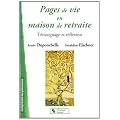 Pages de vie en maison de retraite : T�moignage et r�flexion
