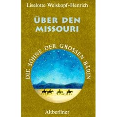 Die S�hne der Gro�en B�rin, 6 Bde. Kt, Bd.6, �ber den Missouri
