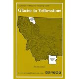 Montana Fishing and Camping Guide - Glacier to Yellowstone