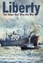 Liberty: The Ships That Won the War
