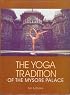 The Yoga Tradition of the Mysore Palace