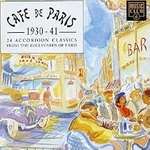 Cafe de Paris: 1930-1941: 24 Accordion Classics