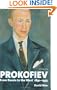 Prokofiev--A Biography: From Russia to the West 1891-1935